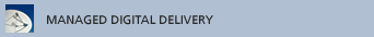 Managed digital delivery